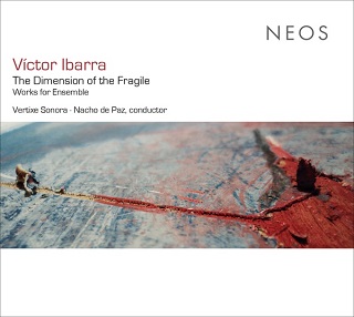 Six opus de Víctor Ibarra par Nacho de Paz et l'ensemble Vertixe Sonora