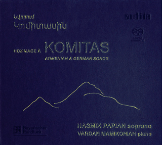 Soghomon Komitas | mélodies arméniennes et allemandes