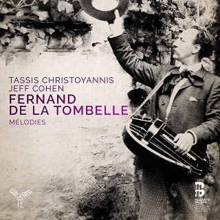 mélodies de Fernand de La Tombelle par Tassis Christoyannis et Jeff Cohen