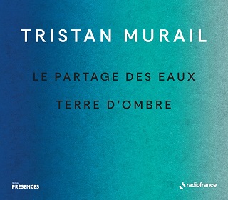 retrouvons Tristan Murail via deux opus, l'un de 1995 et l'autre de 2004...