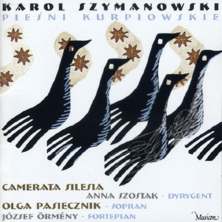 Karol Szymanowski | Six Chants de Kurpie – Les Chants de Kurpie