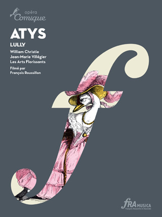 Atys, tragédie en musique de Jean-Baptiste Lully
