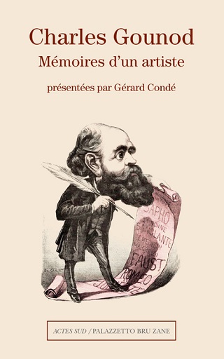 de Gounod, voici réédité Mémoires d'un artiste, édition revue et augmentée