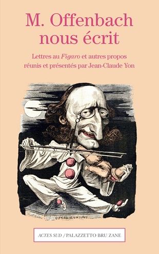 Jean-Claude Yon présente des lettres au "Figaro" signées Jacques Offenbach