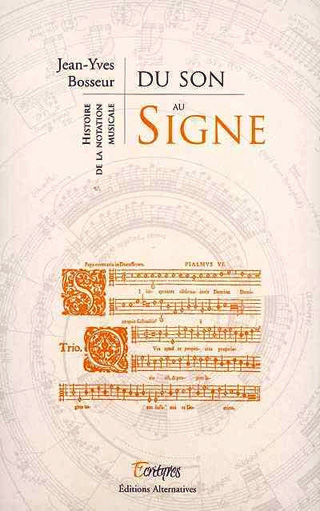 Du son au signe – Histoire de la notation musicale