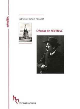 Biographie de Déodat de Séverac par Catherine Buser Picard