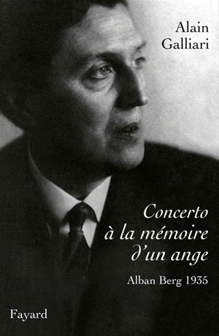 Concerto à la mémoire d’un ange – Alban Berg par Alain Galliari