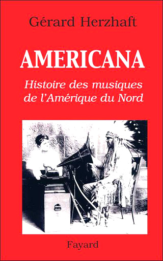 Americana – Histoire des musiques de l'Amérique du Nord