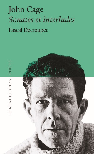 Pascal Decroupet analyse les "Sonates et Interludes" de John Cage